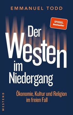 Der Westen im Niedergang Ökonomie, Kultur und Religion im freien Fall