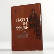 LINCOLN THE UNKNOWN by Dale Carnegie 11th Printing 1977 Hardcover Edition DJ