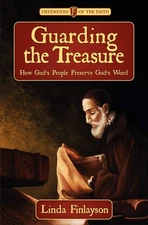Guarding the Treasure: How God's People Preserve God's Word (Biography) by Finl,