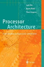 Processor Architecture: From - Paperback, by Silc Jurij; Robic - Very Good