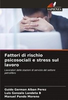 Guido GermáN AlbáN PéRez (U. A.) | Fattori Di Rischio Psicosociali E Stress...