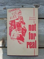 Donal E Harrigan / Not for Real 1st Edition 1967 Dust Jacket Hardcover