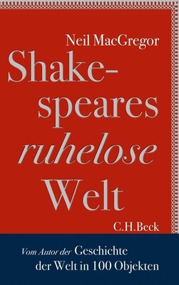 Shakespeares ruhelose Welt | Neil MacGregor | deutsch