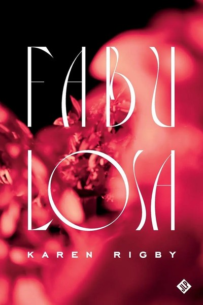 Fabulosa | Karen Rigby | Englisch | Taschenbuch | 2024 | Jackleg Press-image
