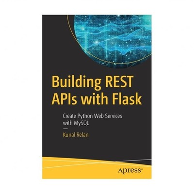 Building Rest APIs with Flask: Create Python Web Services with MySQL