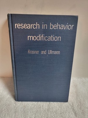 Research In Behavior modification; Krasner And Ullmann 1967 EXCELLENT CONDITION 