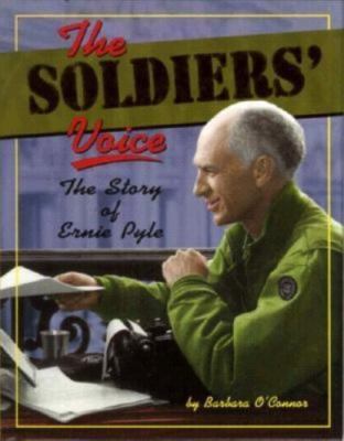 The Soldiers' Voice: The Story of Ernie Pyle (Trailblazers) by Barbara O'Connor
