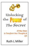 Unlocking The Power Of The Secret 10 Keys To Transform Your Thoughts And Life