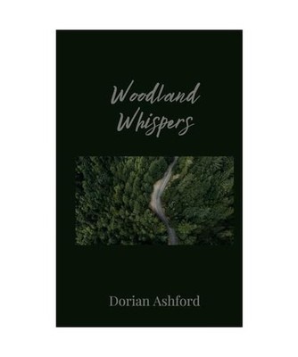 Woodland Whispers, Ashford, Dorian