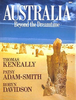 Australia: Beyond the Dreamtime, Patsy Adam-Smith