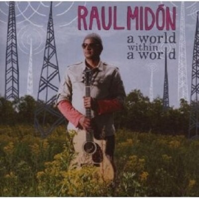RAUL MIDON ''A WORLD WITHIN A WORLD'' CD NEU