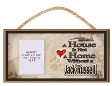 A House is Not a Home Without a Jack Russell Dog Sign Plaque w/ Photo Insert