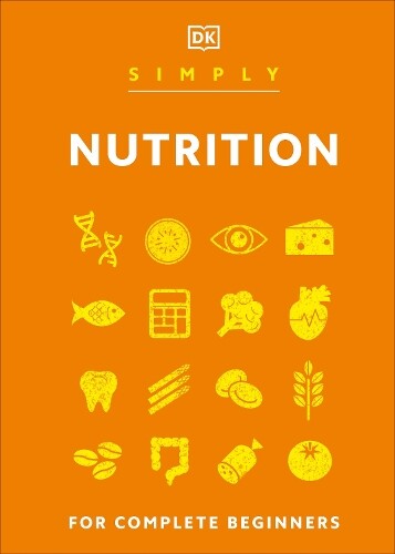 Simply Nutrition (Copertina rigida) DK Simply