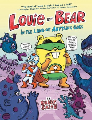 Louie und Bär im Land von allem, was geht: Eine Graphic Novel von Brady Smith (Eng
