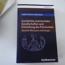 Geschichte matriarchaler Gesellschaften und E...