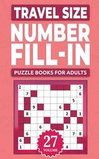 Travel Size Number Fill In Puzzle Books For Adults: Challenge Your Brain With A