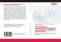 Estructura Y Capacidad Productiva En El Sector Lechero Jalisciense José Manuel N