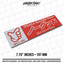 No Good Racing Kanjo Osaka Decal Sticker Racing Bye Bye Police Jdm Slap Stickers