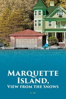 A. Jay | Marquette Island, View From The Snows | Taschenbuch | Englisch (2020)