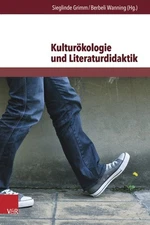 Kulturokologie Und Literaturdidaktik : Beitrage Zur Okologischen Herausforder...