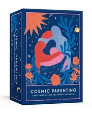 Cosmic Parenting: A Birth Chart Deck for Kids, Parents, and Families: 80 Astrolo