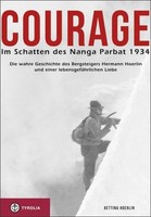 Courage. Im Schatten Des Nanga Parbat 1934 ~ Bettina Hoerlin ~ 9783702233365