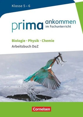 Prima ankommen Biologie, Physik, Chemie: Klasse 5/6 - Arbeitsbuch DaZ mit Lös...