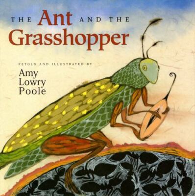 The Ant and the Grasshopper Hardcover By Poole, Amy Lowry