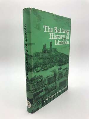 Railway History of Lincoln, Pearson, R. E.,Ruddock, John Greenfield, Very Good B