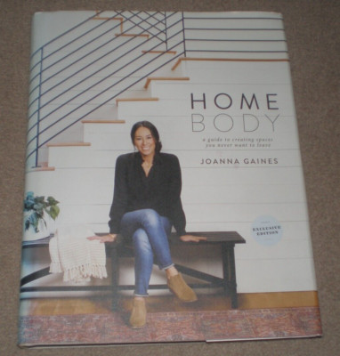 Homebody A Guide to Creating Spaces You Never Want to Leave BOOK Joanna Gaines
