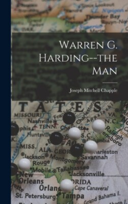 Mitchell - Warren G. Harding--the Man - New hardback or cased book - 8 - X555z