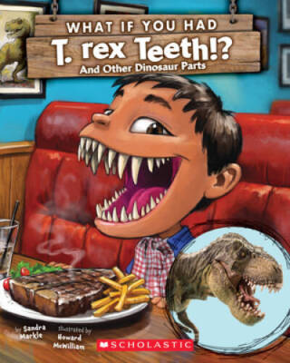 What If You Had T. Rex Teeth? And Other Dinosaur Parts - Paperback - GOOD