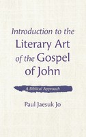 Paul Jaesuk Jo | Introduction To The Literary Art Of The Gospel Of John | Buch