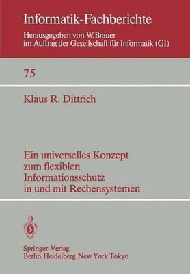 Ein universelles Konzept zum flexiblen Informationsschutz in und mit Rechensyste