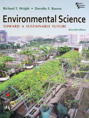 Environmental Science Toward A Sustainable Future By WRIGHT R T
