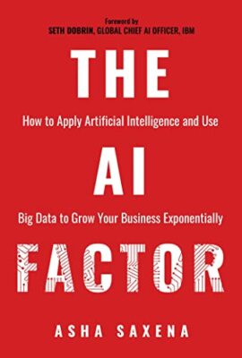 Der KI-Faktor: Wie man künstliche Intelligenz anwendet und Big Data nutzt, um Ihr Wachstum zu steigern