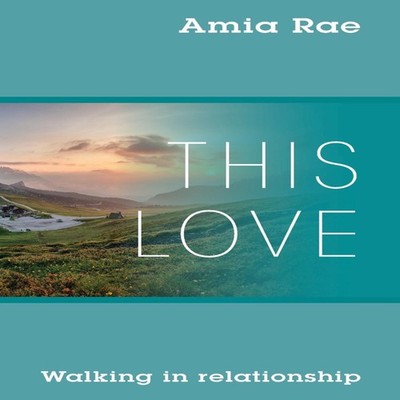 This Love Walking In Relationship Amia Rae Hardcover Outskirts Pr