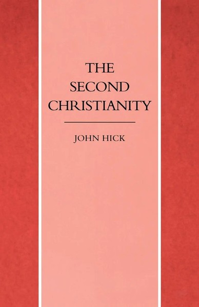 John H. Hick | The Second Christianity | Taschenbuch | Englisch (2011)-image