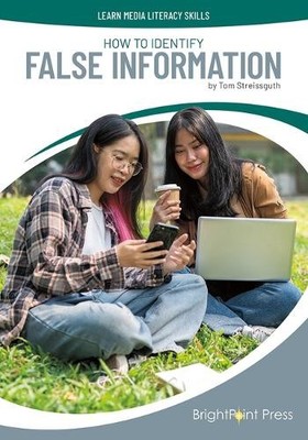 Tom Streissguth How to Identify False Information (Hardback)