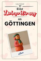 Luisa Schmid | Eine LiebeserkläRung An GöTtingen | Taschenbuch | Deutsch (2024)