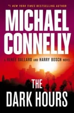 The Dark Hours - Paperback By Connelly, Michael - GOOD