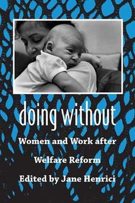 Doing Without : Women and Work after Welfare Reform Hardcover
