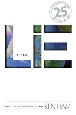 Lie: Evolution, The (25Th Anniversary Edition) by Ken Ham - 9780890516867