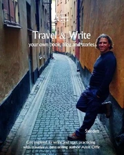 Travel & Write Your Own Book, Blog and Stories - Sweden: Get Inspired to Write a