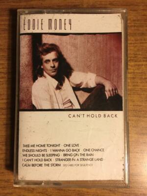 EDDIE MONEY CAN'T HOLD BACK RARE CASSETTE TAPE TESTED LATE NITE BARGAIN!