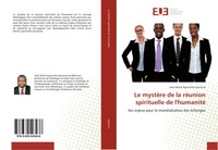 Jean-Marie Hyacinthe Quenum | Le MystèRe De La RéUnion Spirituelle De L'humanité