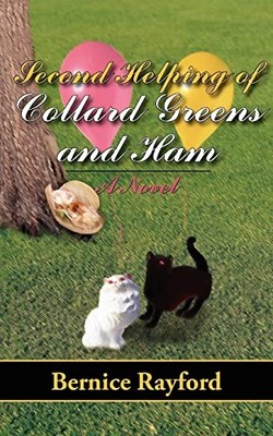 Second Helping of Collard Greens and Ham : A Novel by Bernice Rayford (2006, ...