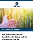 Venkatesh Maddeni | Die Wahrnehmung Der Landwirte In Bezug Auf Die...