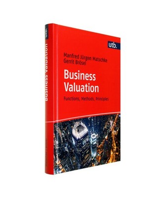 Business Valuation: Functions, Methods, Principles, Manfred Jürgen Matschke, Ge