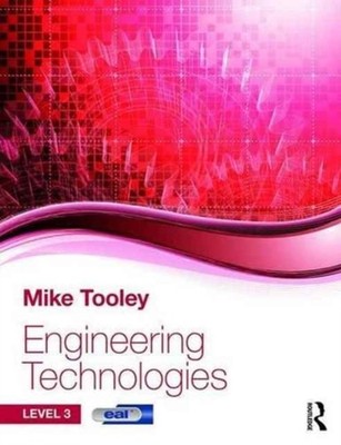 Engineering Technologies by Mike Tooley PAPERBACK 9781138674929